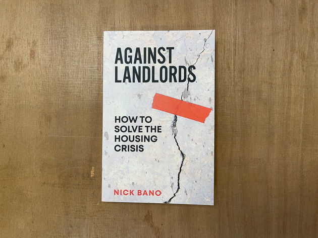 Againts Landlords by Nick Bano.
